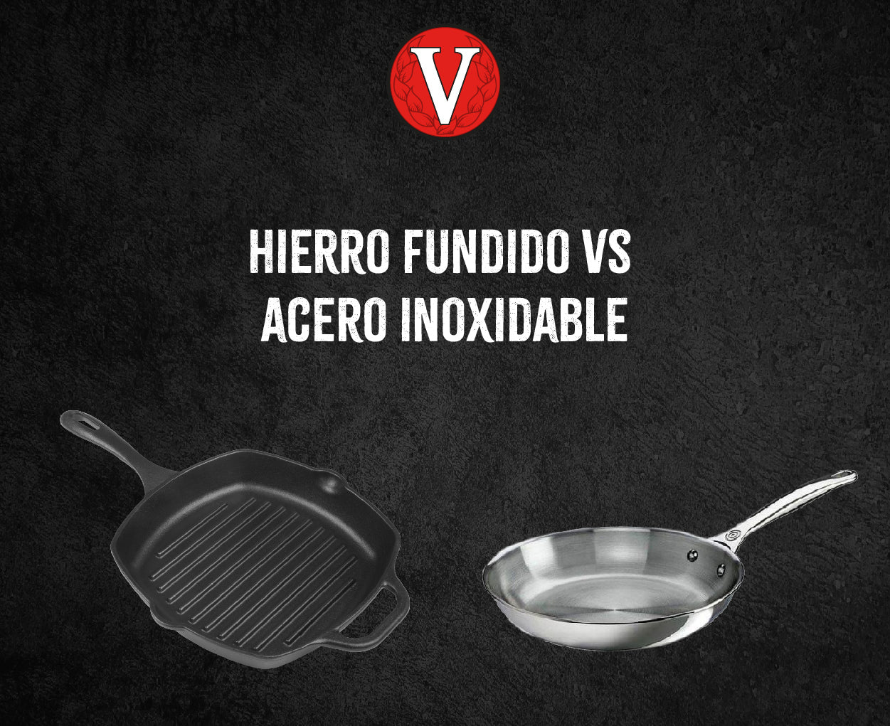 Diferencias entre hierro fundido y acero inoxidable